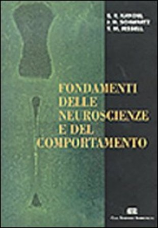 Fondamenti delle neuroscienze e del comportamento Eric R. Kandel