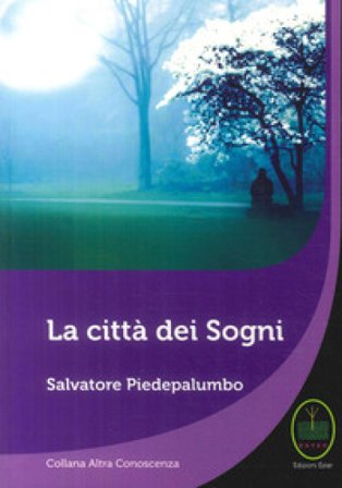 La città dei sogni Salvatore Piedepalumbo