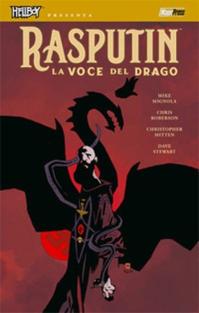 La voce del drago. Hellboy presenta Rasputin Mike Mignola