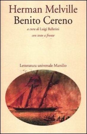 Benito Cereno. Testo inglese a fronte Herman Melville