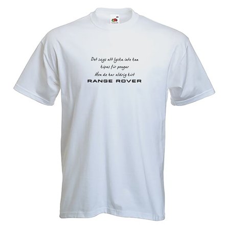 T-shirt - Det sägs att lycka...Range Rover