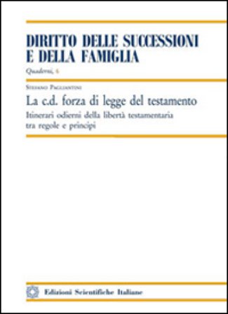 La C.D. forza della legge del testamento Stefano Pagliantini