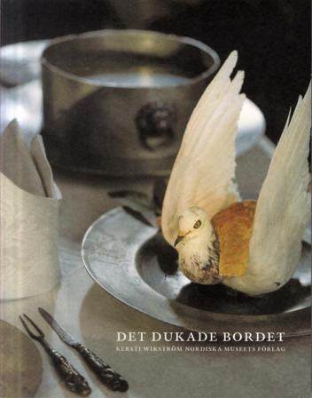 Det dukade bordet - Bok av Kersti Wikström - Häfte