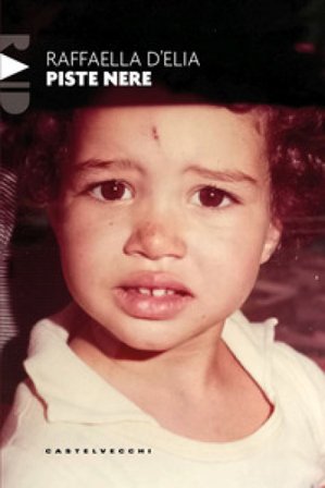 Piste nere Raffaella D'Elia