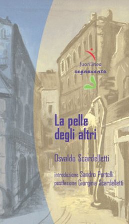 La pelle degli altri Osvaldo Scardelletti