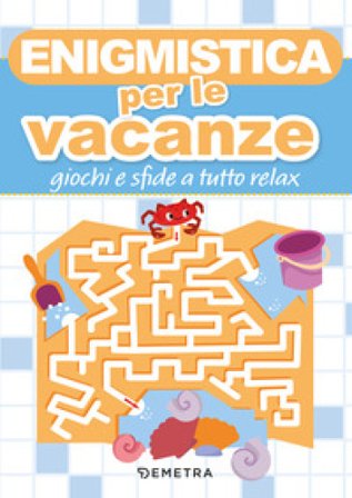 Enigmistica per le vacanze. Giochi e sfide a tutto relax