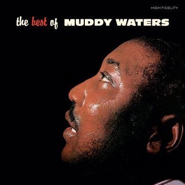 The best of muddy waters (180 gr. vinyl Muddy Waters