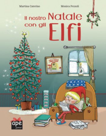 Il nostro Natale con gli elfi Martina Caterino