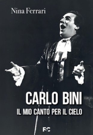 Carlo Bini. Il mio canto per il cielo Nina Ferrari