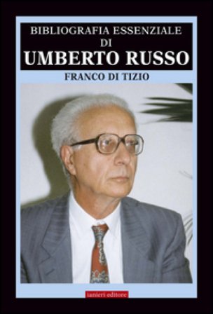 Bibliografia essenziale di Umberto Russo Franco Di Tizio