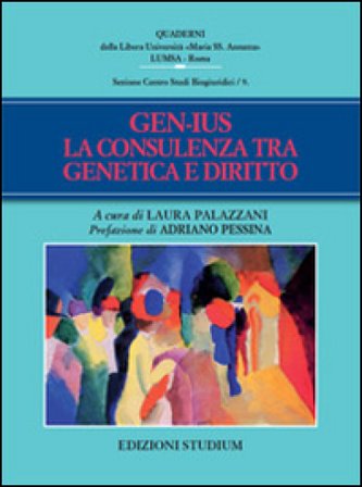 Gen-ius. La consulenza tra genetica e diritto Laura Palazzani