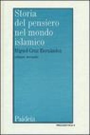 Storia del pensiero nel mondo islamico. Vol. 2: Il pensiero in al-Andalus (Secoli IX-XIV) Miguel Cruz Hernández