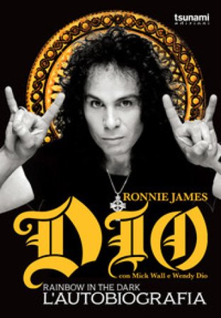 Dio Rainbow in the dark. L'autobiografia Ronnie James Dio