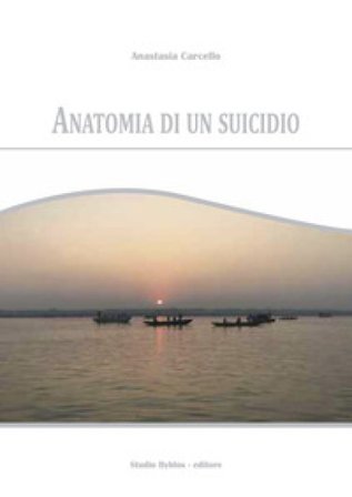 Anatomia di un suicidio Anastasia Carcello