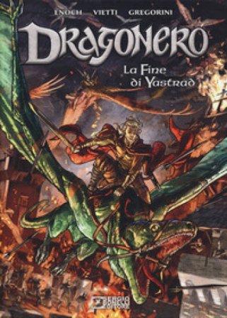 La fine di Yastrad. Dragonero Luca Enoch