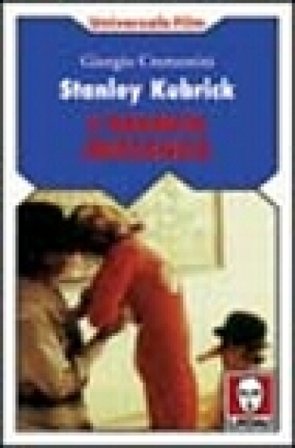 Stanley Kubrick. L'arancia meccanica Giorgio Cremonini