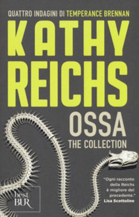 Ossa. The collection Kathy Reichs