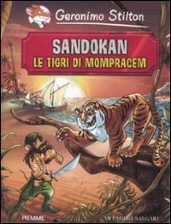 Sandokan. Le tigri di Mompracem di Emilio Salgari Geronimo Stilton