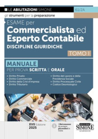 Esame per commercialista ed esperto contabile. Manuale per le prove scritte e orali. Vol. 1: Discipline giuridiche