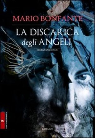La discarica degli angeli Mario Bonfante