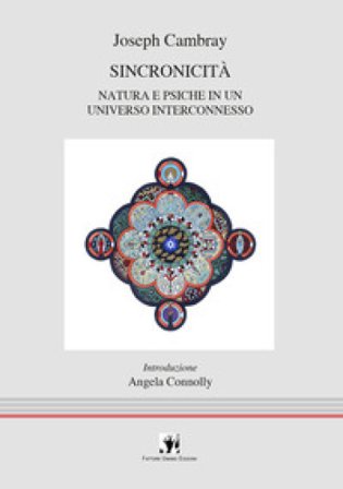Sincronicità. Natura e psiche in un universo interconnesso Joseph Cambray
