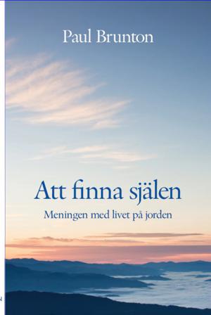 Att finna själen : Meningen med livet på jorden - Bok av Paul Brunton - Inbunden