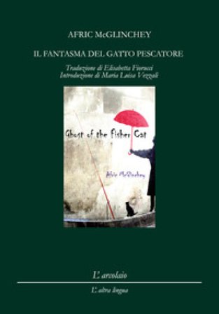 Il fantasma del gatto pescatore-Ghost of the fisher cat. Ediz. bilingue Afric Mc Glinchey