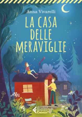 La casa delle meraviglie Anna Vivarelli
