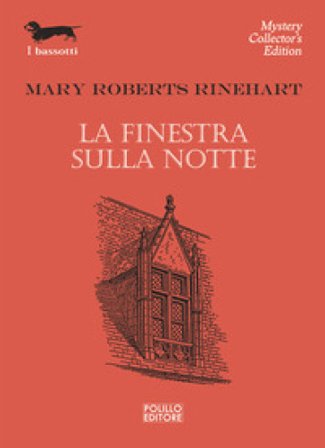 La finestra sulla notte Mary Roberts Rinehart