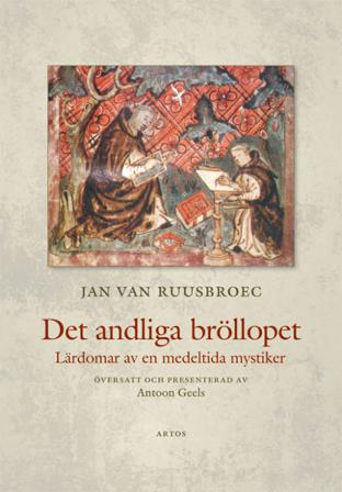 Det andliga bröllopet : lärdomar av en medeltida mystiker - Bok av Jan van Ruusbroec - Danskt band