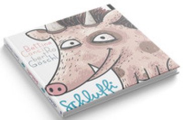 Schluffi. Das Einschlafschwein. Ediz. per la scuola Bettina Conci