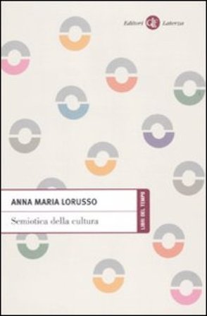 Semiotica della cultura Anna Maria Lorusso