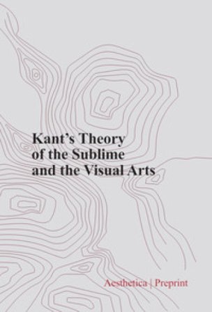 Aesthetica preprint (2023). Vol. 124: Kant's theory of the sublime and the visual arts