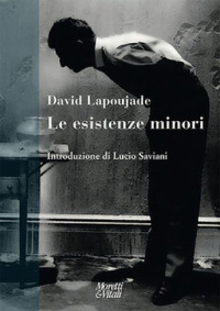 Le esistenze minori David Lapoujade