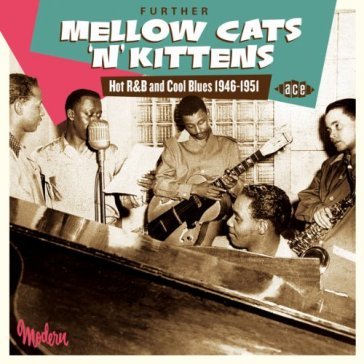 Further mellow cats n kittens: hot r&b a AA.VV. Artisti Vari