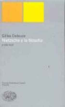 Nietzsche e la filosofia e altri testi Gilles Deleuze