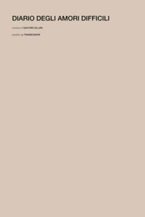 Diario degli amori difficili Giacomo Sillari