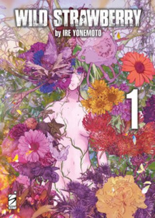 Wild strawberry. Ediz. variant. Vol. 1 Ire Yonemoto