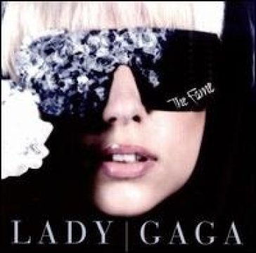 The fame Lady Gaga