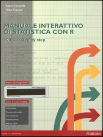 Manuale interattivo di statistica con R. Ediz. mylab. Con eText. Con espansione online Raoul Coccarda