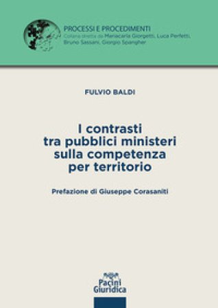 I contrasti tra pubblici ministeri sulla competenza per territorio Fulvio Baldi