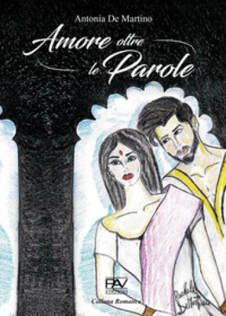 Amore oltre le parole Antonia De Martino