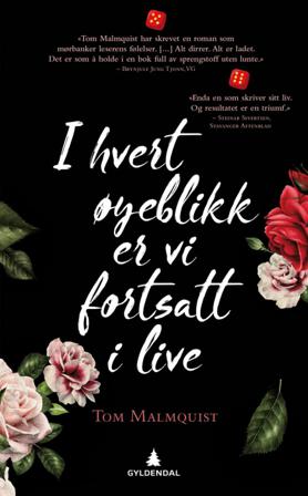I hvert øyeblikk er vi fortsatt i live - Bok av Tom Malmquist - Pocket