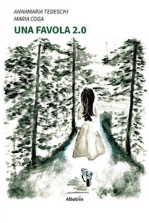 Una favola 2.0 Annamaria Tedeschi
