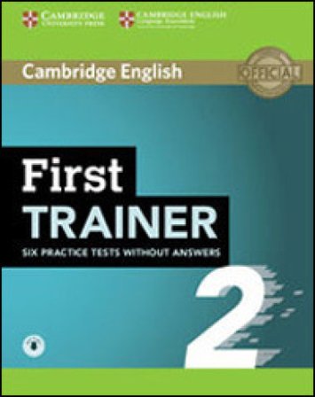 B2 First trainer. Student's book without answers. With Test&Train. Per le Scuole superiori. Con e-book Peter May