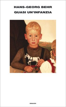 Quasi un'infanzia Hans-Georg Behr