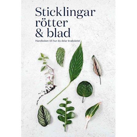 Sticklingar, rötter & blad 9789171264732