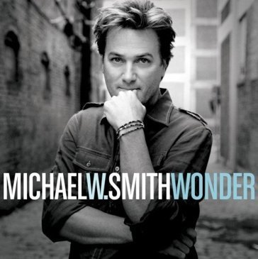 Wonder Michael W. Smith