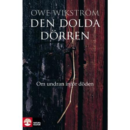 Den Dolda Dörren : Om Undran Inför Döden 9789127134591