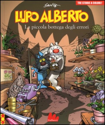 Lupo Alberto. Tre storie a colori. La piccola bottega degli errori. Vol. 8 Silver